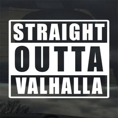 Straight Outta Valhalla Die Cut Vinyl Decal