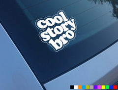 COOL STORY BRO FUNNY CAR STICKERS DECALS JDM FUNNY EURO VINYL BUMPER WINDOW.  Decal Die Cut Vinyl Decal/ Bumper For Windows, Cars, Trucks, Laptops, Etc.
