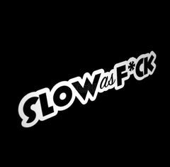 SLOW AS F*CK Funny Decal Sticker For Car Van Window Bumper Camper Caravan . Decal Die Cut Vinyl Decal/ Bumper For Windows, Cars, Trucks, Laptops, Etc.