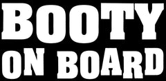 Booty On Board Die Cut Vinyl Decal