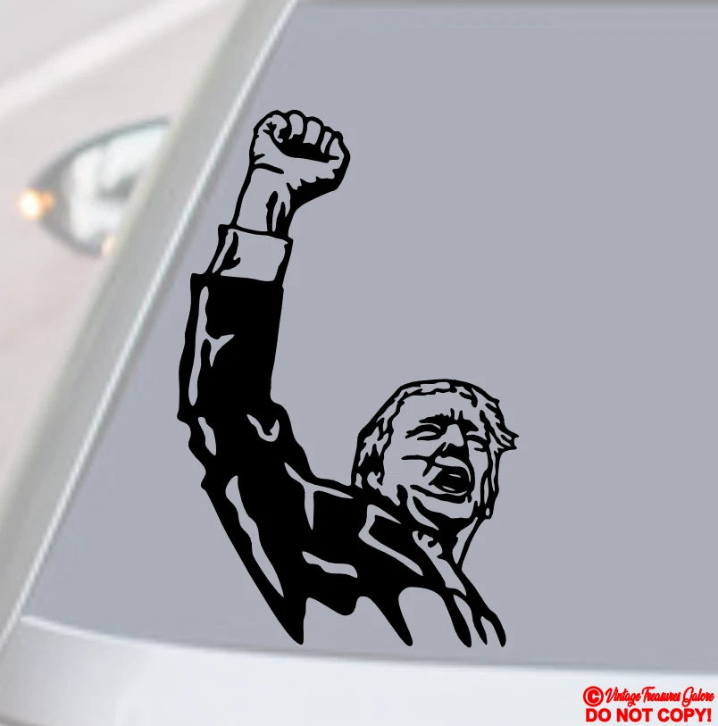 PRESIDENT DONALD TRUMP RAISED FIST Vinyl Decal Sticker Die Cut Vinyl Decal