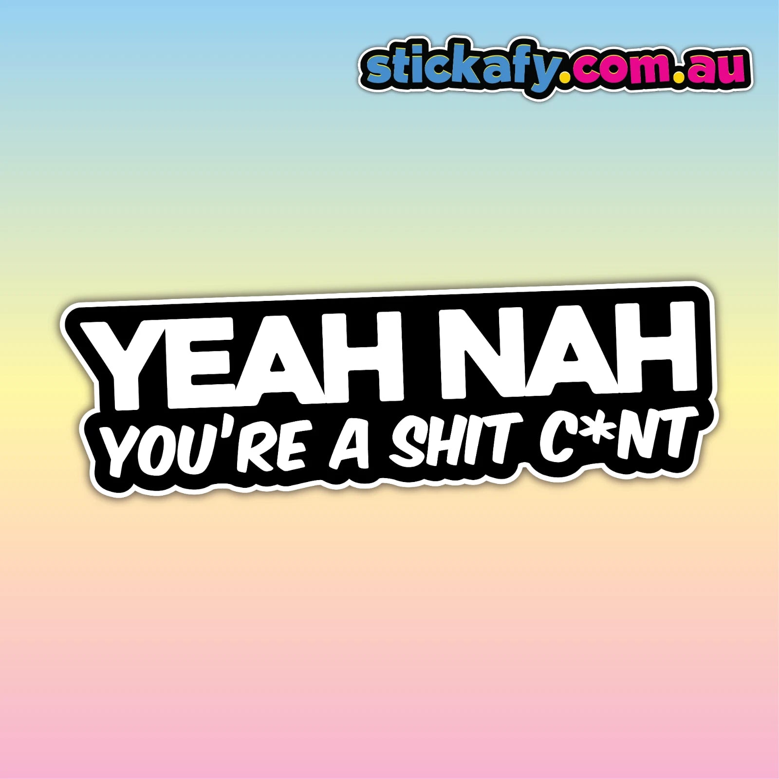 Yeah Nah Shit C*nt Sticker Funny Laptop Car Window Bumper 4x4 Decal JDM.  Decal Die Cut Vinyl Decal/ Bumper For Windows, Cars, Trucks, Laptops, Etc.