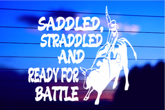 saddled straddled ready for battle vinyl decal on car window