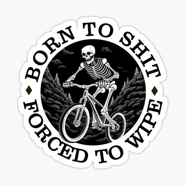 Item preview, BORN TO SHIT FORCED   Die Cut Vinyl Decal
