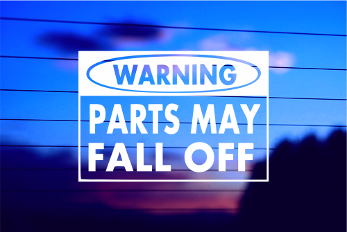 warning-parts-may-fall-off-vinyl-car-decal-die-cut-sticker