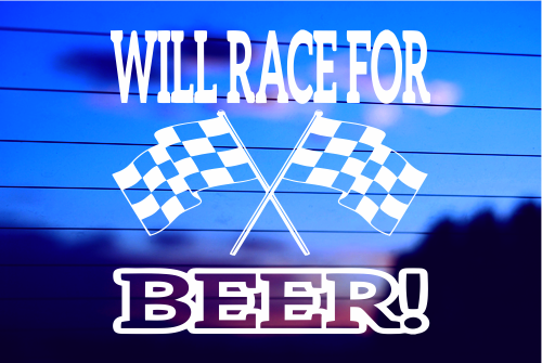 will-race-for-beer-vinyl-die-cut-decal-sticker-for-cars-trucks-windows-laptops