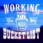 Working On My Bucket List 2 vinyl die cut decal for cars trucks 