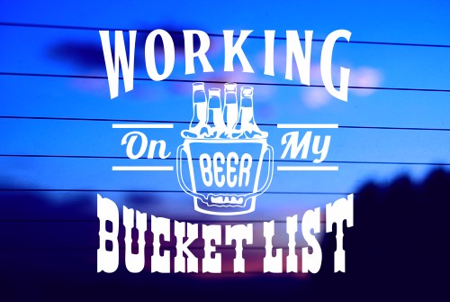 Working On My Bucket List 2 vinyl die cut decal for cars trucks laptops windows